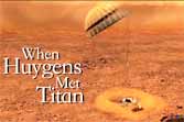 When Huygens Met Titan